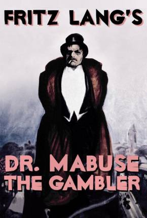 Dr. Mabuse, o Jogador - Legendado (1922) — Download Torrent em HD, 1080p ou 4K