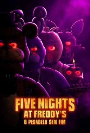 Baixar Filme Five Nights At Freddys - O Pesadelo Sem Fim - Legendado (2023) em Torrent — Dublado e Dual Áudio