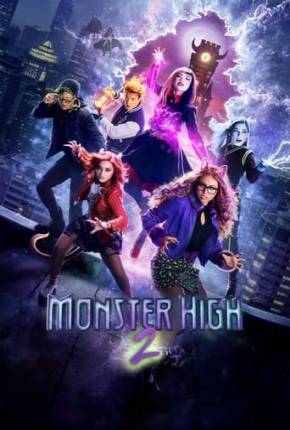 Download de Monster High 2 (2023) — Torrent Dublado e Legendado