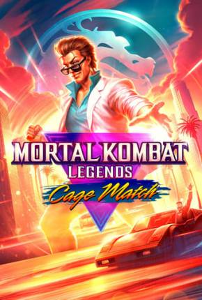 Filme Mortal Kombat Legends - Cage - Bom de Briga (2023) para Download em Torrent