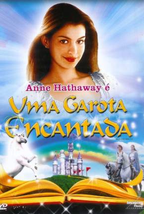 Download de Uma Garota Encantada / Ella Enchanted (2004) — Torrent Dublado e Legendado