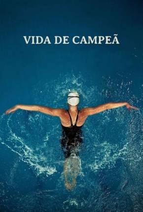 Assistir e baixar Vida de Campeã (2020) via Torrent com Qualidade
