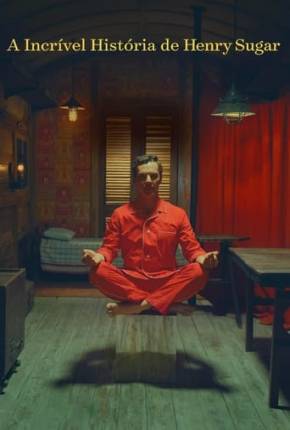 Assistir e baixar A Maravilhosa História de Henry Sugar (2023) via Torrent com Qualidade