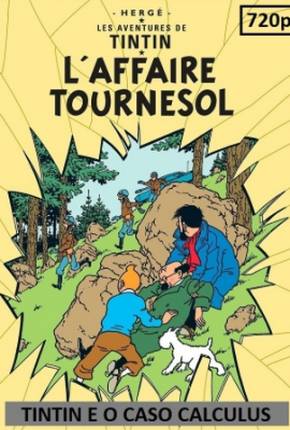 As Aventuras de Tintin - Tintin e o Caso Calculus (1964) — Download Torrent em HD, 1080p ou 4K