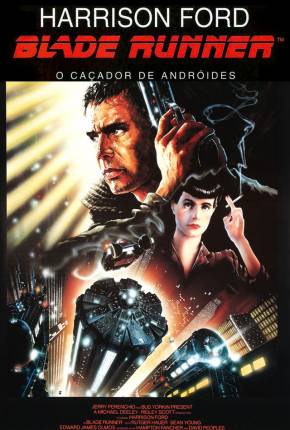 Assistir e baixar Blade Runner - O Caçador de Androides (1982) via Torrent com Qualidade