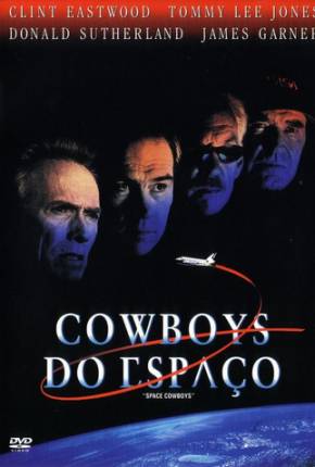 Baixar Filme Cowboys do Espaço / Space Cowboys (2000) em Torrent — Dublado e Dual Áudio