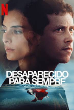 Desaparecido Para Sempre - 1ª Temporada (2021) — Download Torrent em HD, 1080p ou 4K