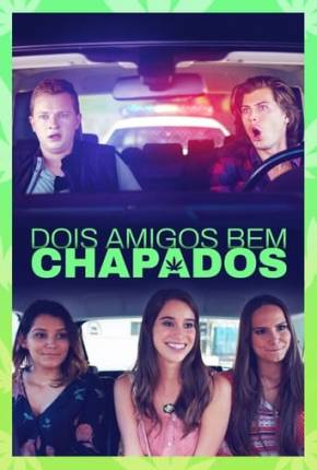 Dois Amigos Bem Chapados (2018) Torrent — Baixar em Alta Definição