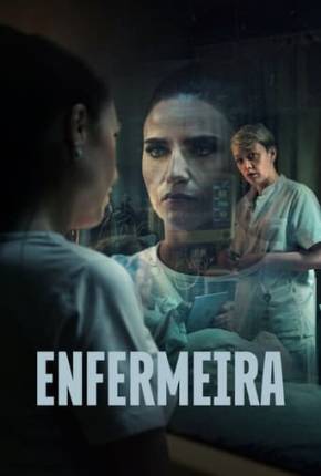 Assistir e baixar Enfermeira (2023) via Torrent com Qualidade