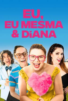 Download de Eu, Eu Mesma e Diana (2021) — Torrent Dublado e Legendado