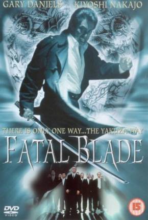 Fatal Blade - Conexão Yakuza (2000) Torrent — Baixar em Alta Definição