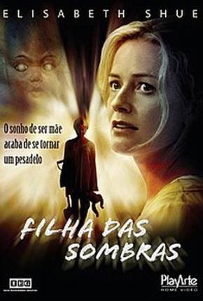 Filha das Sombras / First Born (2007) Torrent — Baixar em Alta Definição