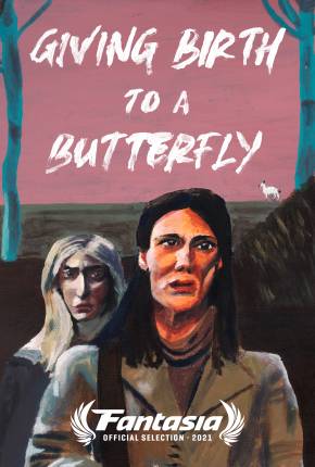 Download de Giving Birth to a Butterfly - Legendado (2021) — Torrent Dublado e Legendado