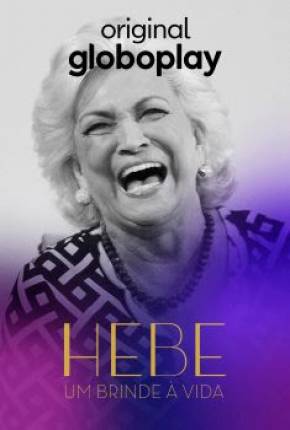 Série Hebe - Um Brinde a Vida - 1ª Temporada (2022) para Download em Torrent