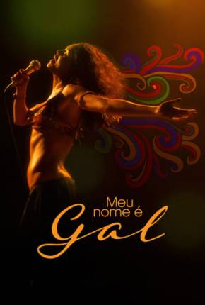 Baixar Filme Meu Nome é Gal (2023) em Torrent — Dublado e Dual Áudio