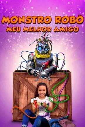 Baixar Filme Monstro Robô - Meu Melhor Amigo (2018) em Torrent — Dublado e Dual Áudio