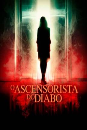 Baixar Filme O Ascensorista do Diabo (2020) em Torrent — Dublado e Dual Áudio