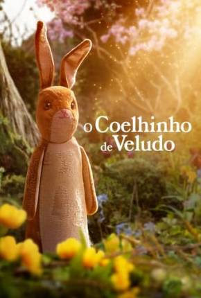 Filme O Coelhinho de Veludo (2023) para Download em Torrent