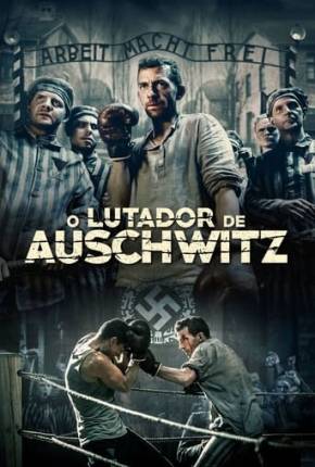 O Lutador de Auschwitz (2021) Torrent — Baixar em Alta Definição