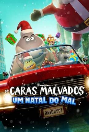 Assistir e baixar Os Caras Malvados - Um Natal do Mal (2023) via Torrent com Qualidade
