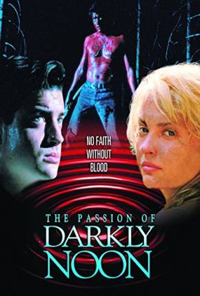 Filme Paixões na Floresta / The Passion of Darkly Noon (1995) para Download em Torrent