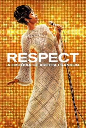 Download de Respect - A História de Aretha Franklin (2021) — Torrent Dublado e Legendado