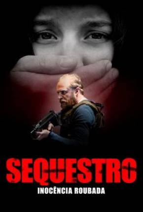 Sequestro - Inocência Roubada (2021) Torrent — Baixar em Alta Definição