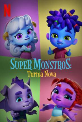 Baixar Desenho Super Monstros - Turma Nova (2020) em Torrent — Dublado e Dual Áudio
