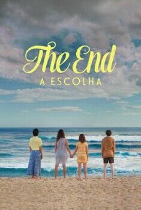 Baixar Série The End - A Escolha - 1ª Temporada (2020) em Torrent — Dublado e Dual Áudio