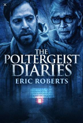 Baixar Filme The Poltergeist Diaries - Legendado (2021) em Torrent — Dublado e Dual Áudio