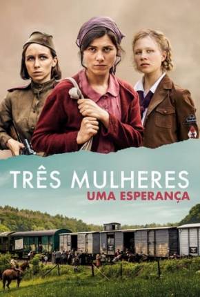 Baixar Filme Três Mulheres - Uma Esperança (2023) em Torrent — Dublado e Dual Áudio