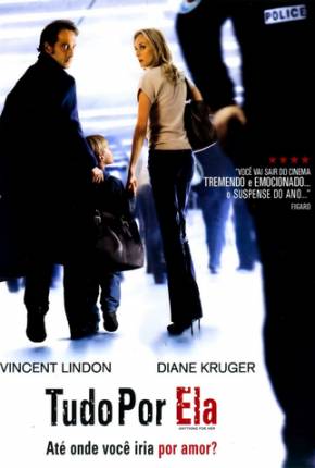 Assistir e baixar Tudo Por Ela / Pour elle (2008) via Torrent com Qualidade