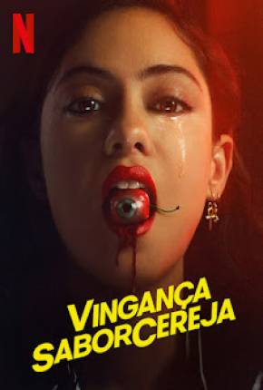 Vingança Sabor Cereja - 1ª Temporada (2021) Torrent — Baixar em Alta Definição
