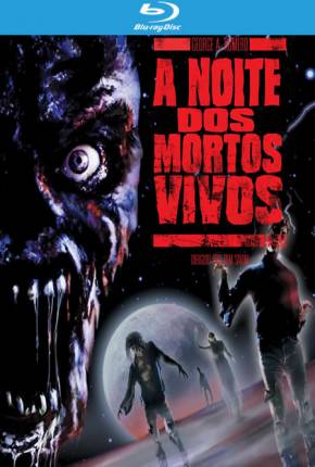 Baixar Filme A Noite dos Mortos-Vivos BluRay (1990) em Torrent — Dublado e Dual Áudio