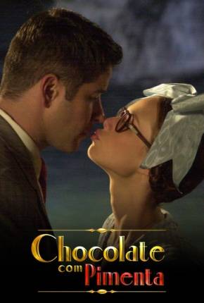 Chocolate com Pimenta - Novela (2003) Torrent — Baixar em Alta Definição