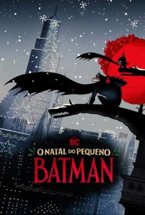 Assistir e baixar O Natal do Pequeno Batman (2023) via Torrent com Qualidade