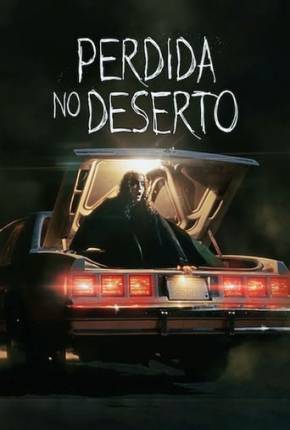 Assistir e baixar Perdida no Deserto (2023) via Torrent com Qualidade