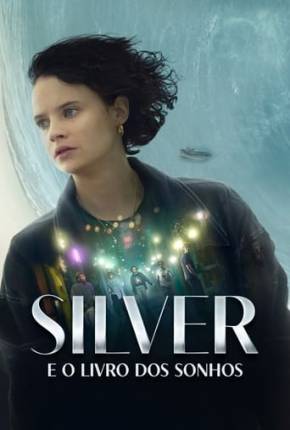 Filme Silver e o Livro dos Sonhos (2023) para Download em Torrent