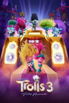 Trolls 3 - Juntos Novamente (2023) Torrent — Baixar em Alta Definição